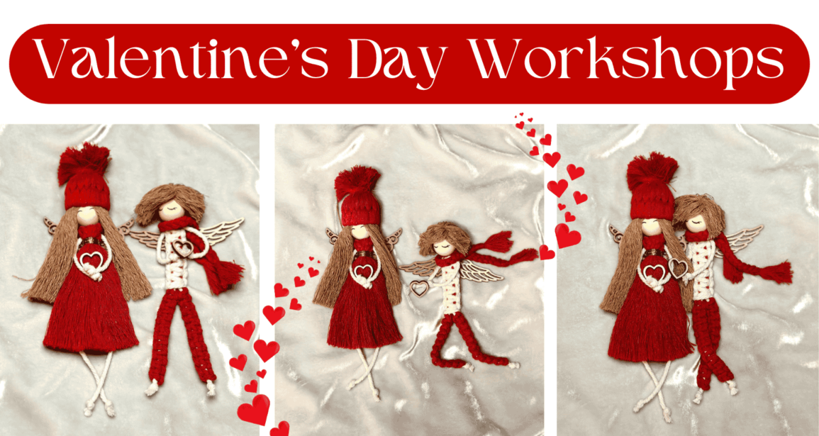 Valentine’s Day Workshops